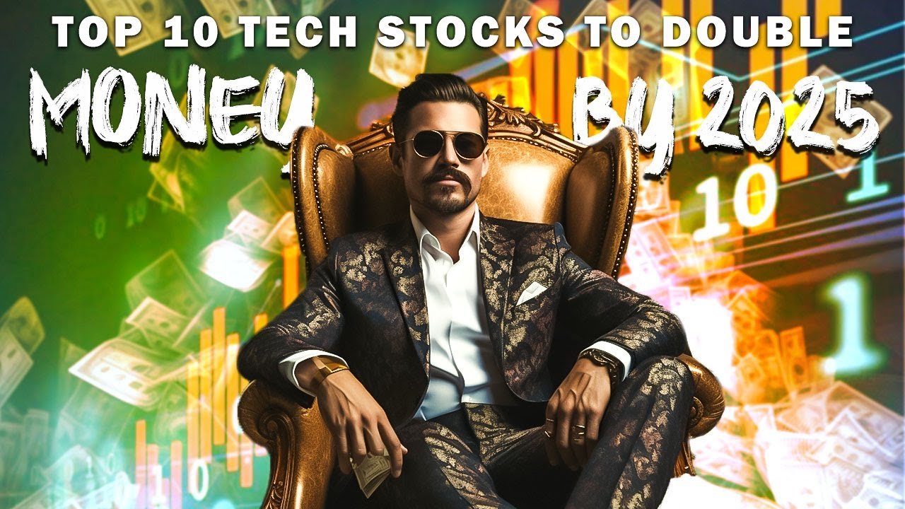 Top 10 tech stocks to double your money by 2025 Topmoneyplays